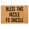 "Bless This Hizzle Fo Shizzle" Heavy-Duty Coconut Coir Doormat - Non-Slip Premium Outdoor Mat for Entryway with Humorous Housewarming Gift Design, 23.6x15.7 Inch (60x40cm) Durable Front Porch Decor - Cool Brand Designs
